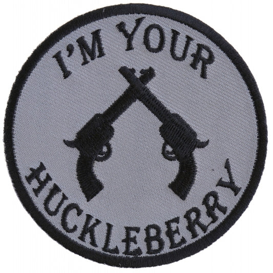 P5011 I'm Your Huckleberry Pistols Iron on Novelty Patch
