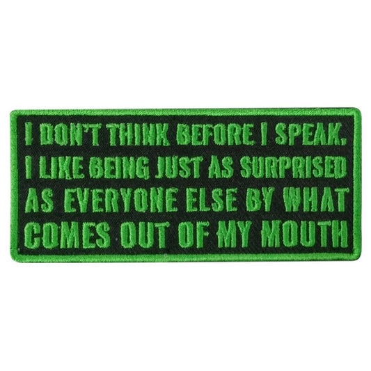 A rectangular embroidered patch with green text on a black background. The text is a quote about speaking without thinking.